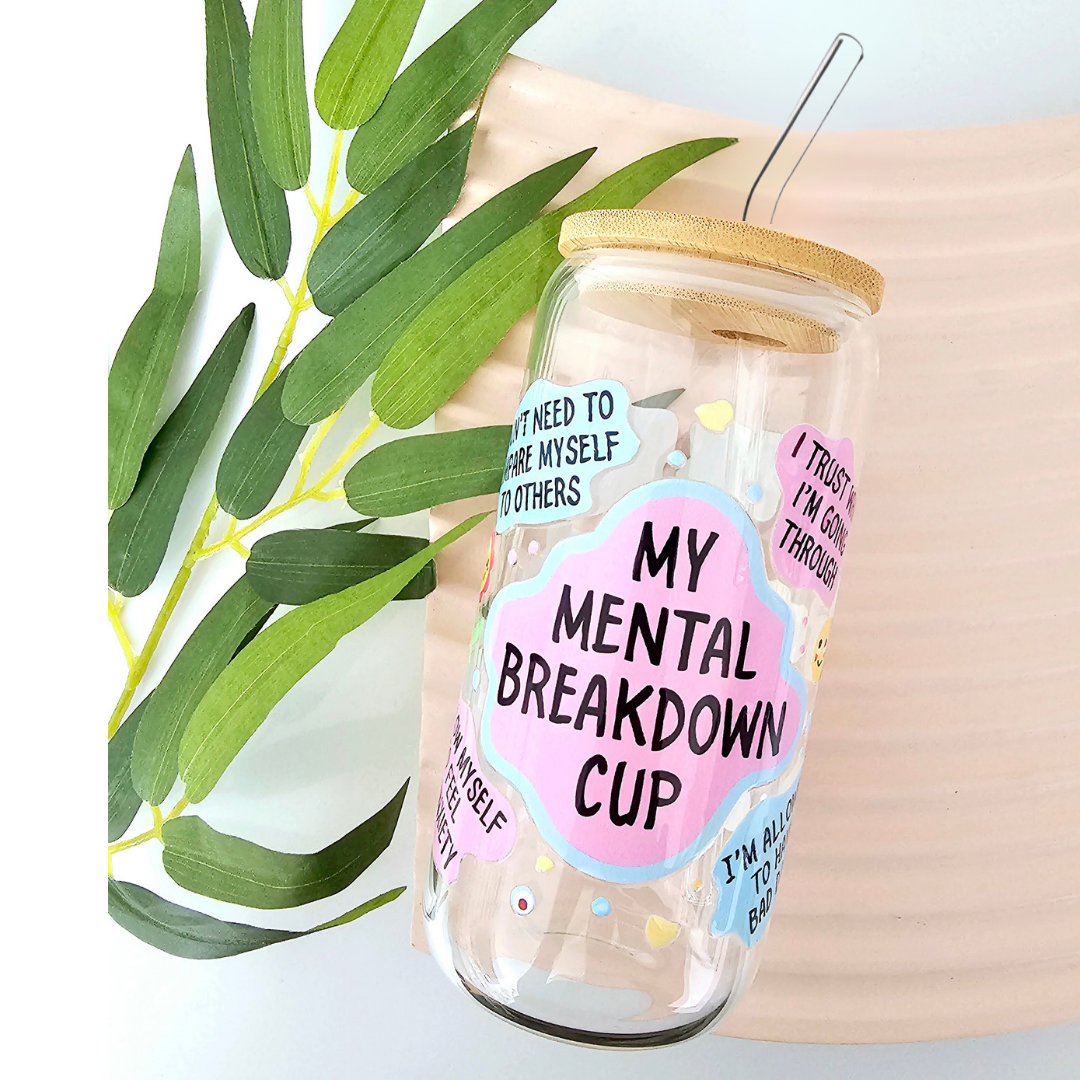 My Mental Breakdown Cup